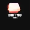 THMTS - Don't You - Single